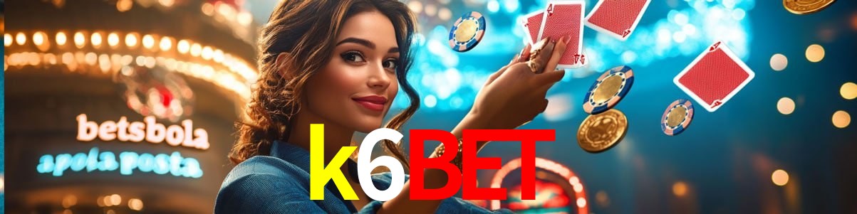 Experiência VIP k6bet